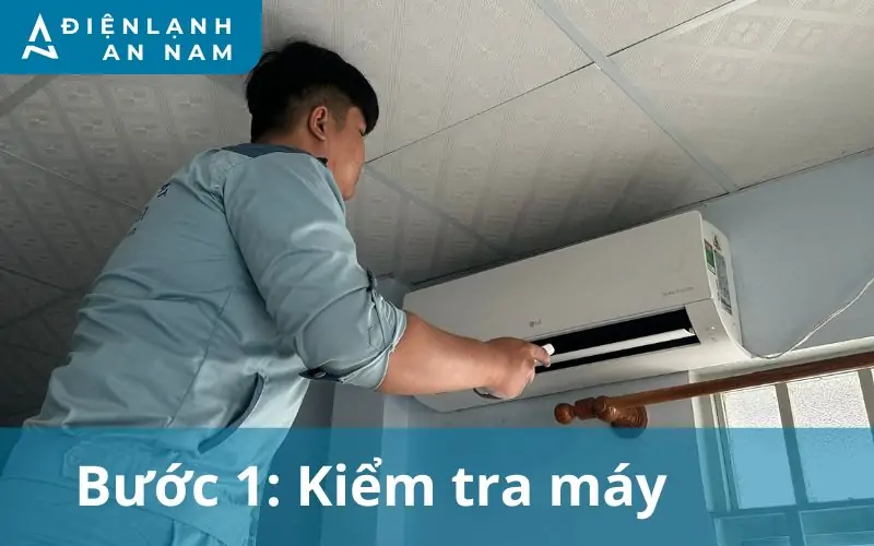 Bước 1 Kiểm tra chức năng hoạt động của máy lạnh