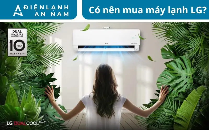 Có nên chọn mua máy lạnh LG không?