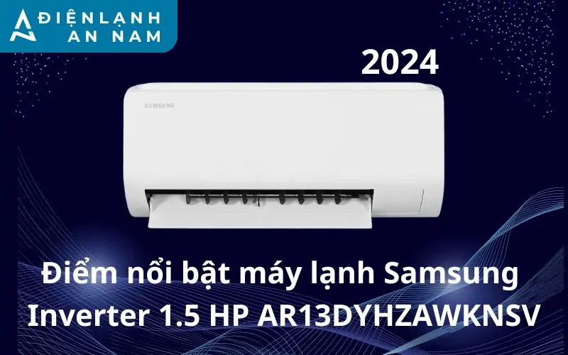 Nổi bật trên máy lạnh Samsung Inverter 1.5 HP AR13DYHZAWKNSV